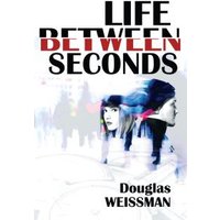 Life Between Seconds