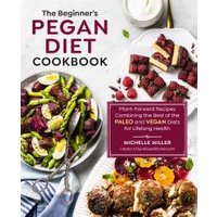 The Beginner's Pegan Diet Cookbook