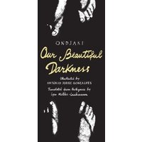 Our Beautiful Darkness