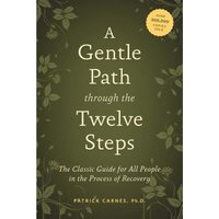 A Gentle Path Through the Twelve Steps