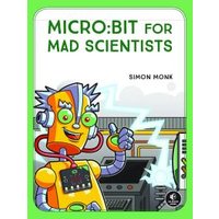 Micro:bit for Mad Scientists