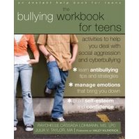The Bullying Workbook for Teens
