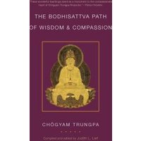 The Bodhisattva Path of Wisdom and Compassion Volume 2