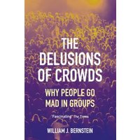 The Delusions of Crowds