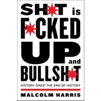 Shit Is Fucked Up and Bullshit