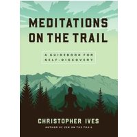 Meditations on the Trail
