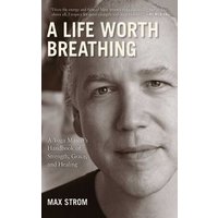 A Life Worth Breathing