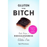 Gluten Is My Bitch