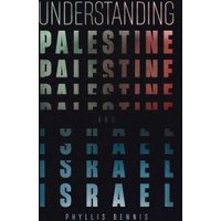 Understanding Palestine & Israel