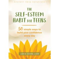 The Self-Esteem Habit for Teens