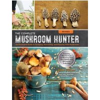 The Complete Mushroom Hunter
