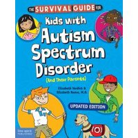 The Survival Guide for Kids With Autism Spectrum Disorder (And Their Parents)