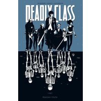 Deadly Class. Volume 1 Reagan Youth