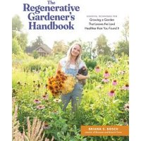 The Regenerative Gardener's Handbook