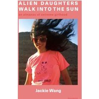 Alien Daughters Walk Into the Sun