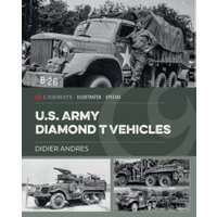 U.S. Army Diamond T Vehicles in World War II