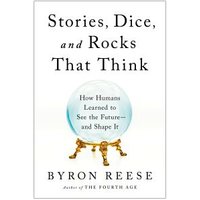 Stories, Dice, and Rocks That Think