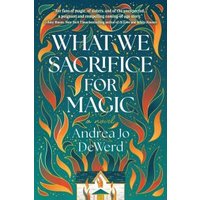 What We Sacrifice for Magic