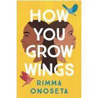 How You Grow Wings