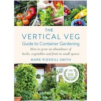 The Vertical Veg Guide to Container Gardening