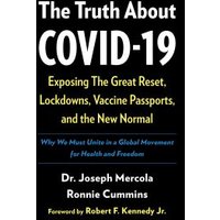 The Truth About COVID-19