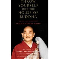 Throw Yourself Into the House of Buddha