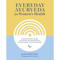 Everyday Ayurveda for Women's Health