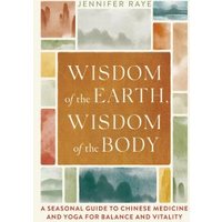 Wisdom of the Earth, Wisdom of the Body