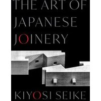 The Art of Japanese Joinery