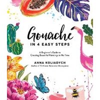 Gouache in 4 Easy Steps