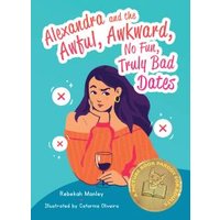 Alexandra and the Awful, Awkward, No Fun, Truly Bad Dates