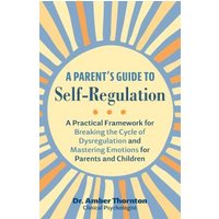 A Parent's Guide to Self-Regulation