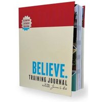 Believe Training Journal (10Th Anniversary Revised Edition)