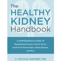 The Healthy Kidney Handbook