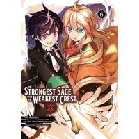 The Strongest Sage With the Weakest Crest. 6