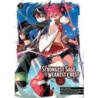 The Strongest Sage With the Weakest Crest. 8