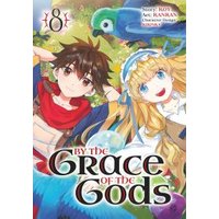 By the Grace of the Gods (Manga) 08