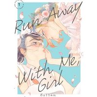 Run Away With Me, Girl. 1