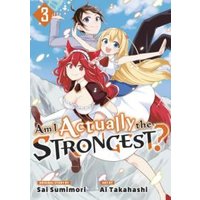 Am I Actually the Strongest? 3 (Manga)
