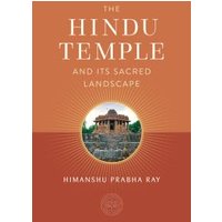 Hindu Temple and Its Sacred Landscape, The