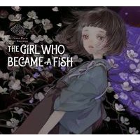 The Girl Who Became a Fish