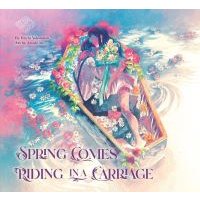 Spring Comes Riding in a Carriage