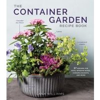 The Container Garden Recipe Book