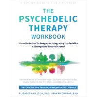 The Psychedelic Therapy Workbook