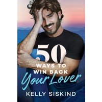50 Ways to Win Back Your Lover