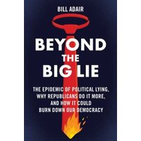 Beyond the Big Lie