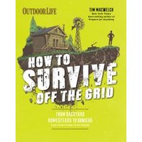 How to Survive Off the Grid