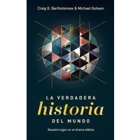 La Verdadera Historia Del Mundo
