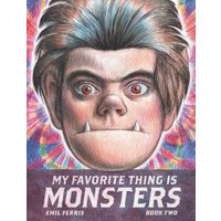 My Favorite Thing Is Monsters. Book Two