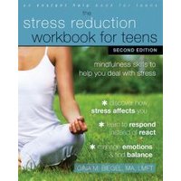 The Stress Reduction Workbook for Teens